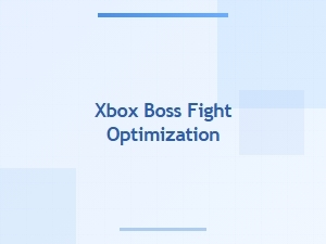Xbox Boss Fight Optimization Tips