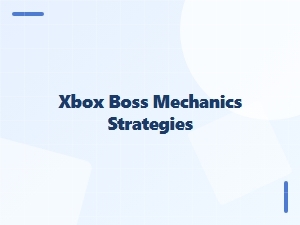 Xbox Boss Mechanics Strategies Guide